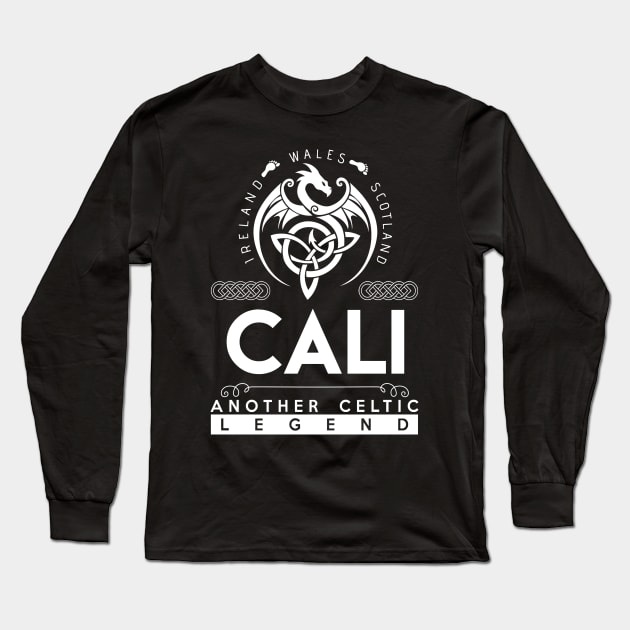 Cali Name T Shirt - Another Celtic Legend Cali Dragon Gift Item Long Sleeve T-Shirt by harpermargy8920